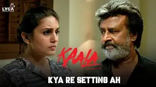 Kaala Movie Scene (Hindi) | Kya re setting ah | Rajinikanth | Pa. Ranjith | SaNa | Lyca Productions