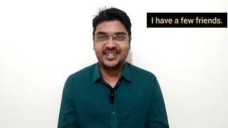 Few, A few এবং Little, A little এর মধ্যে পার্থক্য কী???