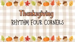 Thanksgiving Four Corners-Rhythm Identification