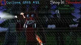 RUN BEFORE SLENDERMAN GETS US! || Stop It! Slender! {w/ Proximity Chat} (Cyclone GMOD) [33]