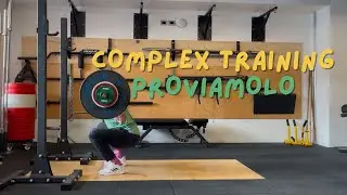 COMPLEX TRAINIG: COME FUNZIONA NEL PRATICO