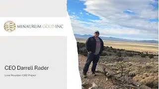 Darrell Rader, CEO of Minaurum's (MGG:TSX.V) - Lone Mountain CRD Project - District