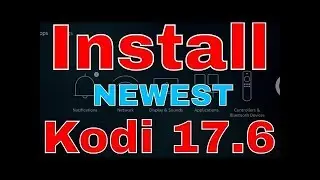 How To Install Kodi 17.6 On Amazon Firestick + How To install Best Build Easiest Method 2018