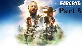Far Cry 5 Walkthrough HD Gameplay (Part 3)