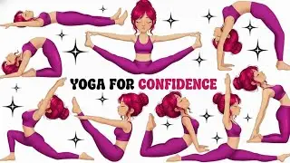 Yoga for Confidence  | Yoga for Graceful Movement  | Yoga for Growth