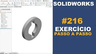 SOLIDWORKS | EXERC&Iacute;CIO 216 - CHAPA CORTADA DE &Oslash;25x3,2mm #solidworks