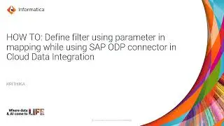 How to Define Filter using Parameters in Mapping while Using SAP ODP Connector in CDI