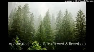 Apashe (feat. Kroy) - Rain (Slowed & Reverbed)