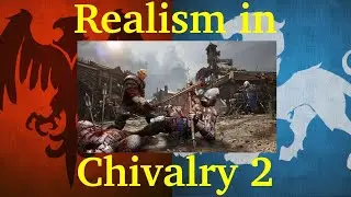 Chivalry 2: Is it Realistic?