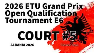 2026 ETU Grand Prix Open Qualification Tournament E6 | Court #5