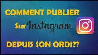 COMMENT PUBLIER SUR INSTA DEPUIS SON ORDI
