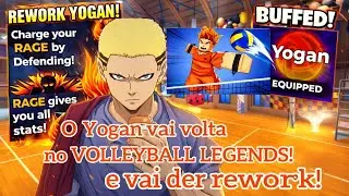 🔥 O YOGAN VAI VOLTAR E VAI DER REWORK NO VOLLEYBALL LEGENDS!!!