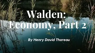 Economy from Walden by Henry David Thoreau, Part 2: English Audiobook with Text on Screen, Classic