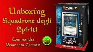 Unboxing Commander Squadrone degli Spiriti ⚪🔵 - Innistrad: Promessa Cremisi [MTG ITALIA]