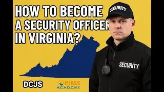 How to Become a Security Officer in Virginia?