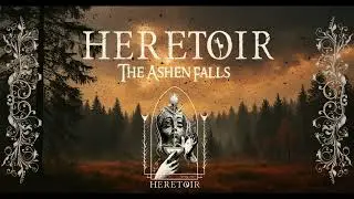 Heretoir - The Ashen Falls
