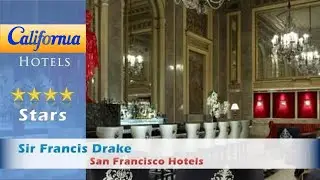 Sir Francis Drake, a Kimpton Hotel, San Francisco Hotels - California
