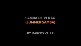 Samba de Ver&atilde;o - Marcos Valle - Lyrics video english portugu&ecirc;s translation