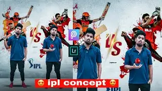 || RCB VS SRH || 2020 IPL New Consept || PicsArt & Lightroom photo editing totorial || Step By Step.