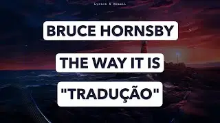 Bruce Hornsby - The Way It Is   (Tradução/Legendado)