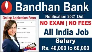 Bandhan Bank Recruitment Notification 2022 |  Apply Online Field Staff Jobs | Mind Talk 2.0