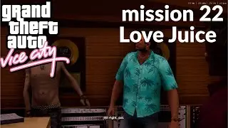 Grand Theft Auto Vice City The Definitive Edition mission 22 Love Juice gameplay 2026