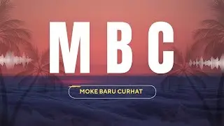 MBC (Mabok Baru Curhat)|| TIRZA X IMRON POINTB - Official Lirik video 