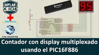 ➕ Contador con display multiplexado usando el PIC16F886