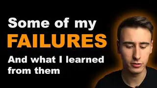 Some of my Failures (and what I learned from them)