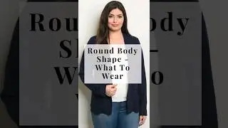 Round Body Shape Guide - What to Wear 🤩🤔 #fashion #viral #youtubeshorts #shorts #style