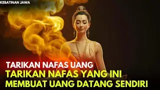 Tarikan Napas Ini Membuat Uang Datang Sendiri&rdquo;