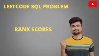 Leetcode SQL Problem | RANK SCORES #window function