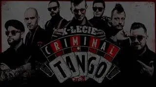CRIMINAL TANGO - X - lecie_POGŁOS_2021-09-03