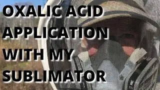 Oxalic acid application with my sublimator