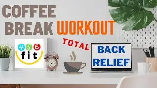 Coffee Break Workout - Total Back Relief