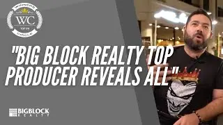 Big Block Realty Top Producer Reveals All - Francisco Lopez 🔥🏆
