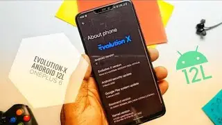 Evolution X Android 12L ROM OnePlus 6: Эволюция началась!