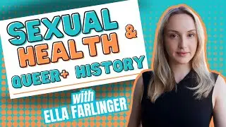 Sexual Health and Queer+ History