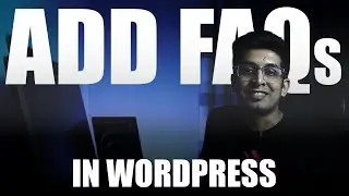 How to Add an FAQ Section in WordPress (With/out a Plugin)
