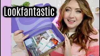 I Tried Look Fantastic's Latest Edit - Full Unboxing