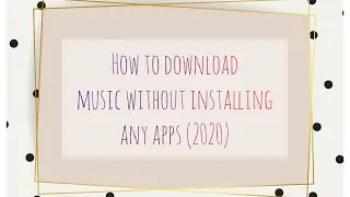 HOW TO DOWNLOAD MUSIC WITHOUT INSTALLING ANY APPS || PIXIE DUST