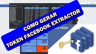 Como Gerar o Token de Acesso para o Facebook Extractor 2019