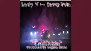 Traffickin (feat. Savvy Yola)