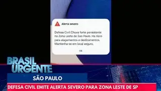 Defesa Civil emite alerta severo para Zona Leste de SP | Brasil Urgente