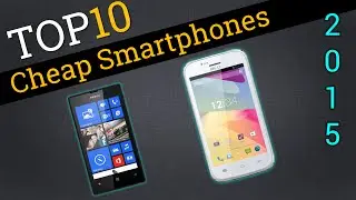 Top 10 Cheap Smartphones 2015 | Compare Best Cheap Smartphones