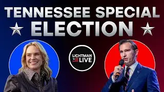 🔴 LIVE TENNESSEE SPECIAL ELECTION: U.S. House Hangs in the BALANCE! | Lichtman Live #186