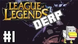 League Of Legends Derps || Episode 1