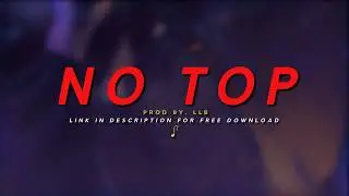 Emotional Rap Type Beat - N O  T O P | Prod By. LLB