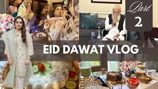 Eid Dawat Vlog Part -2 | With Two More Surprises | Birthday | Milaad | Decoration | Cooking | 2024