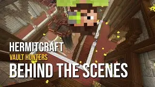 Vault Hunters HermitCraft: Behind the scenes